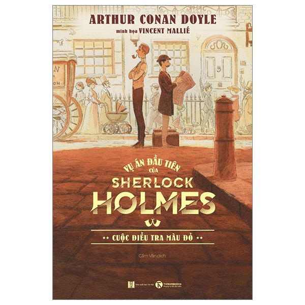 Vụ Án Đầu Tiên Của Sherlock Holmes: Cuộc Điều Tra Màu Đỏ - Arthur Conan Doyle, Vincent Mallié (Mới 100%) Truyện trinh thám, kiếm hiệp, Thái Hà Books - SÁCH ĐẠI HỌC