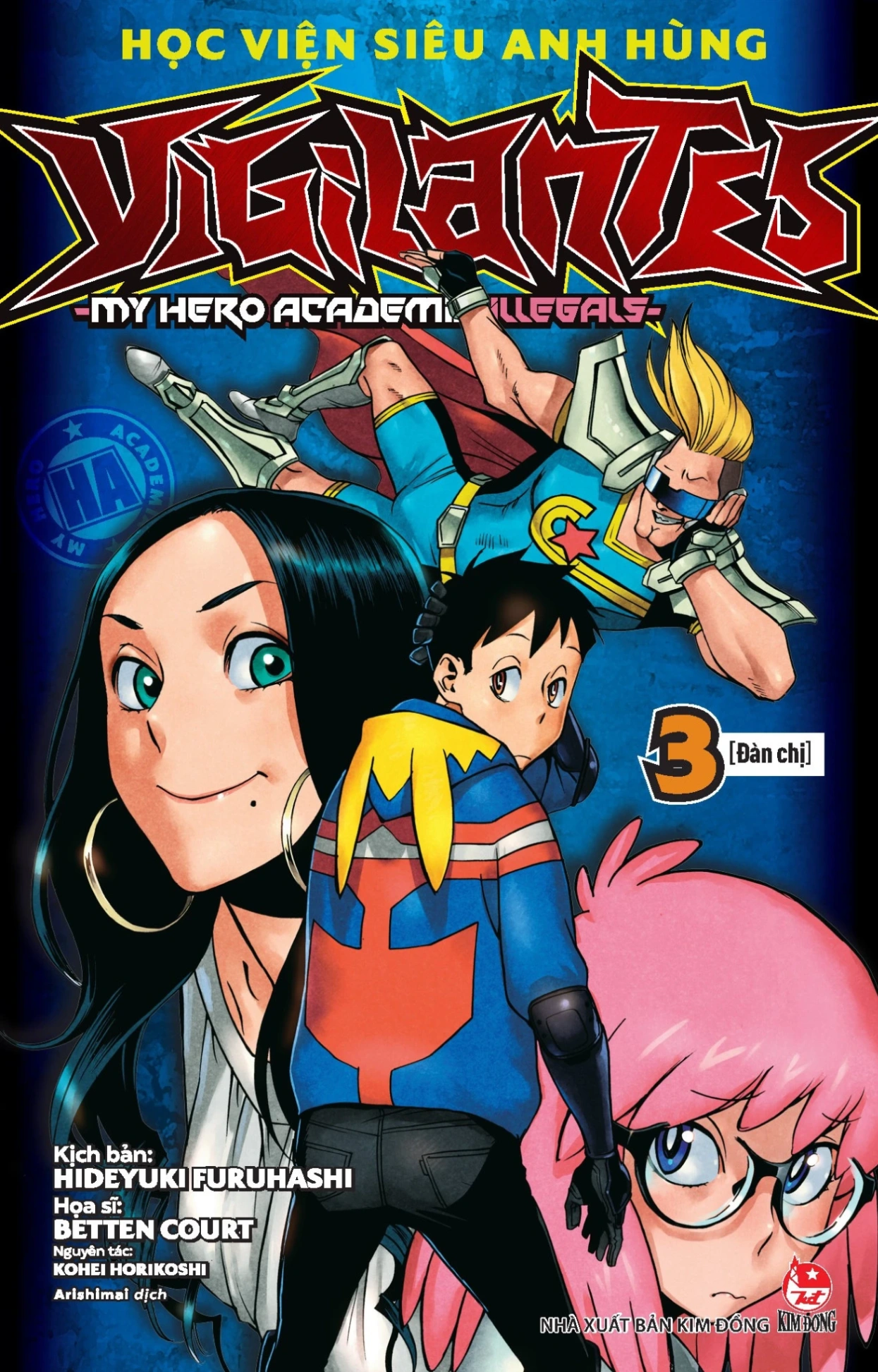 Học Viện Siêu Anh Hùng Vigilantes - My Hero Academia Illegals - Tập 3 - Đàn Chị - Kohei Horikoshi, Hideyuki Furuhashi, Betten Court (Mới 100%) Manga, comic, NXB Kim Đồng - SÁCH ĐẠI HỌC