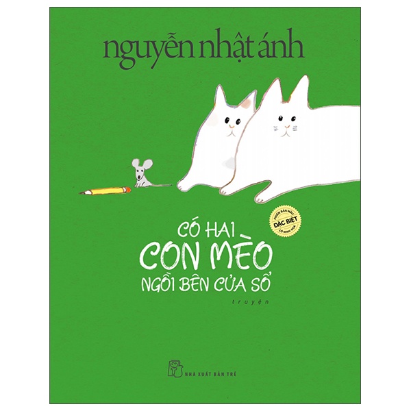 Có Hai Con Mèo Ngồi Bên Cửa Số (Phiên Bản Đặc Biệt) - Nguyễn Nhật Ánh (Mới 100%) Tiểu thuyết, NXB Trẻ - SÁCH ĐẠI HỌC