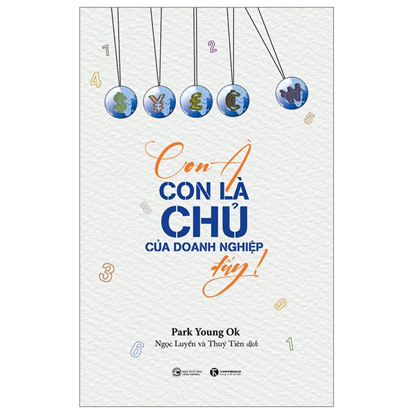 Con À Con Là Chủ Của Doanh Nghiệp Đấy! - Park Young Ok (Mới 100%) Khởi nghiệp, làm giàu, Thái Hà Books - SÁCH ĐẠI HỌC
