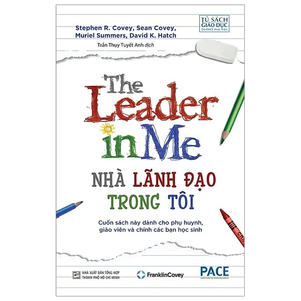 The Leader In Me - Nhà Lãnh Đạo Trong Tôi - Stephen R. Covey (Mới 100%) Quản trị, lãnh đạo, NXB Tổng Hợp TPHCM - SÁCH ĐẠI HỌC