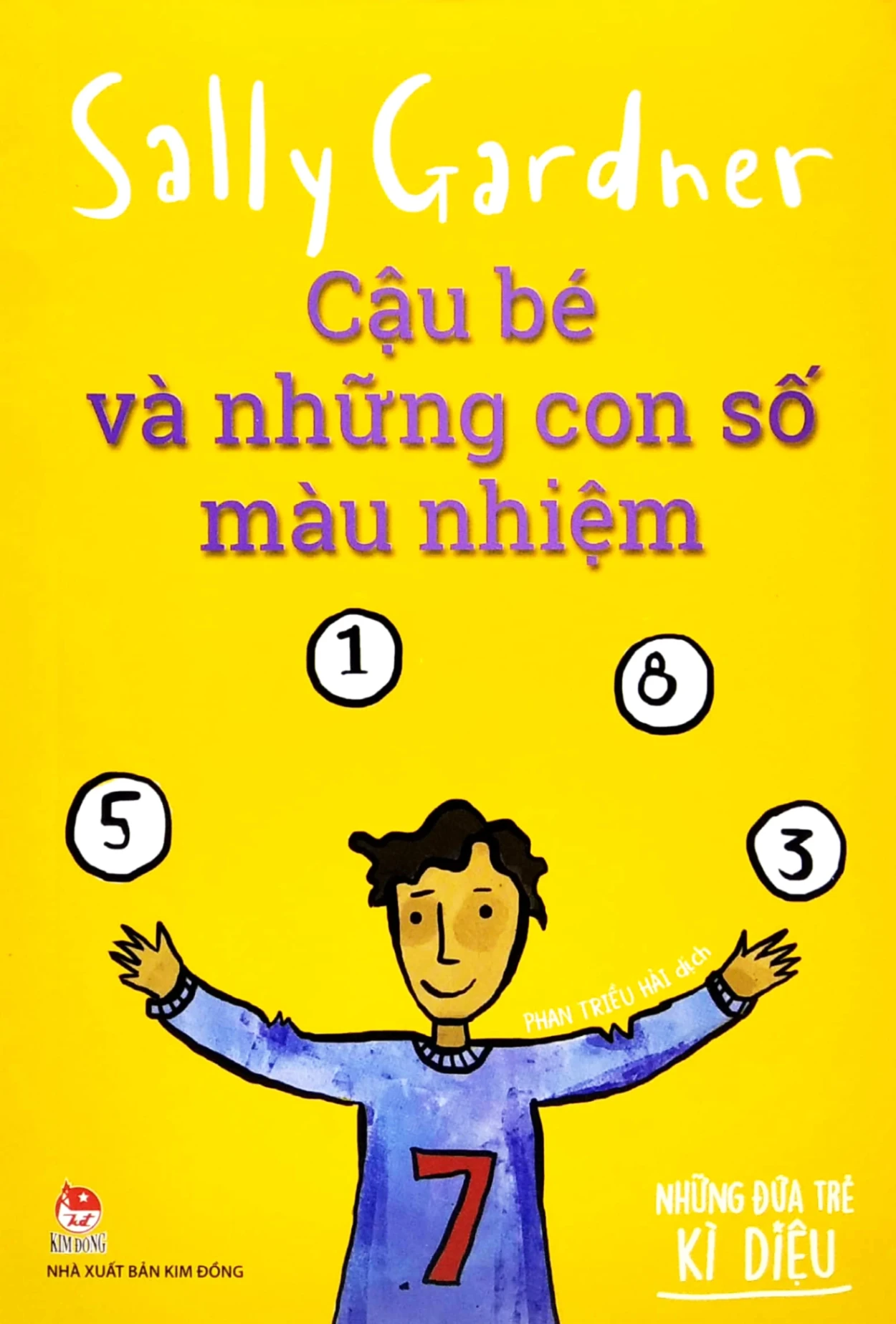 Những Đứa Trẻ Kì Diệu - Cậu Bé Và Những Con Số Màu Nhiệm - Sally Gardner (Mới 100%) Truyện thiếu nhi, NXB Kim Đồng - SÁCH ĐẠI HỌC