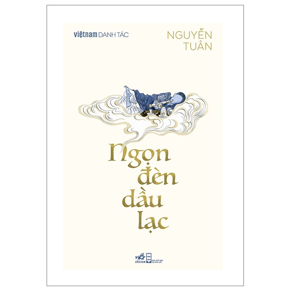 Việt Nam Danh Tác - Ngọn Đèn Dầu Lạc - Nguyễn Tuân (Mới 100%) Phóng sự, ký sự, phê bình văn học, Nhã Nam - SÁCH ĐẠI HỌC
