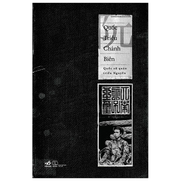 Quốc Triều Chánh Biên (Bìa Cứng) - Quốc Sử Quán Triều Nguyễn (Mới 100%) Lịch sử, địa lí Việt Nam, Nhã Nam - SÁCH ĐẠI HỌC