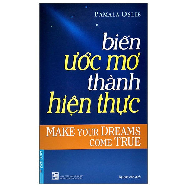 Biến Ước Mơ Thành Hiện Thực (Tái Bản 2020) - Pamala Oslie (Mới 100%) Sách tư duy, kỹ năng sống, First News - SÁCH ĐẠI HỌC