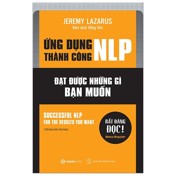 Ứng Dụng Thành Công NLP - Đạt Được Những Gì Bạn Muốn - Jeremy Lazarus (Mới 100%) Sách tư duy, kỹ năng sống, SaigonBooks - SÁCH ĐẠI HỌC