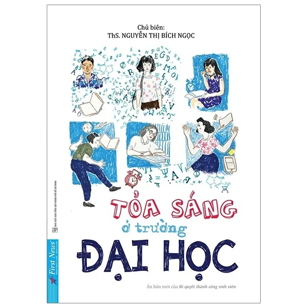 Tỏa Sáng Ở Trường Đại Học - ThS Nguyễn Thị Bích Ngọc (Mới 100%) Sách tư duy, kỹ năng sống, First News - SÁCH ĐẠI HỌC