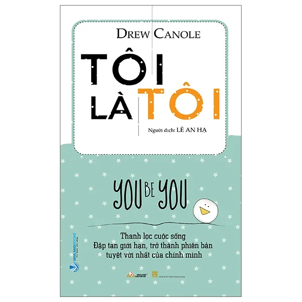 Tôi Là Tôi - Drew Canole (Mới 100%) Sách tư duy, kỹ năng sống, Văn Lang Books - SÁCH ĐẠI HỌC