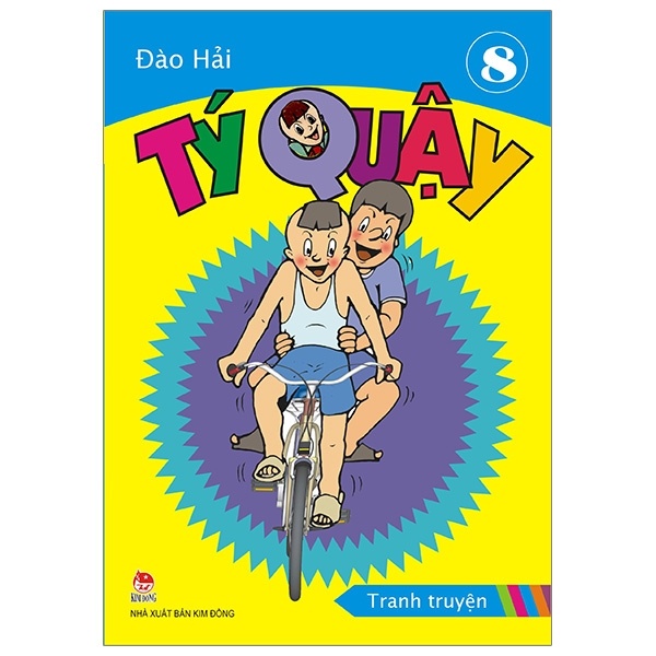 Tý Quậy - Tập 8 - Đào Hải (Mới 100%) Truyện thiếu nhi, NXB Kim Đồng - SÁCH ĐẠI HỌC