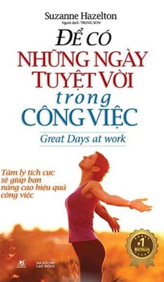 Để Có Những Ngày Tuyệt Vời Trong Công Việc - Suzanne Hazelton (Mới 100%) Sách tư duy, kỹ năng sống, Văn Lang Books - SÁCH ĐẠI HỌC