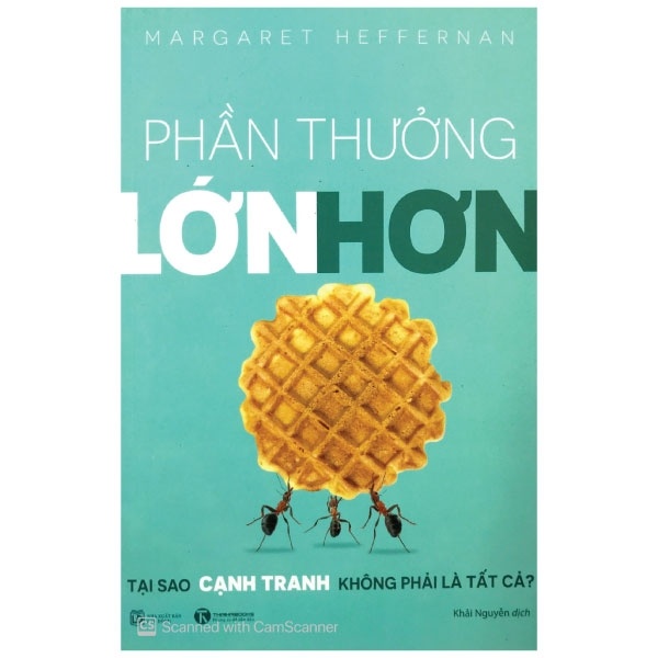 Phần Thưởng Lớn Hơn - Tại Sao Cạnh Tranh Không Phải Là Tất Cả - Margaret Heffernan (Mới 100%) Nhân vật, bài học kinh doanh, Thái Hà Books - SÁCH ĐẠI HỌC