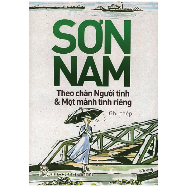 Theo Chân Người Tình & Một Mảnh Tình Riêng - Sơn Nam (Mới 100%) Truyện ngắn, tản văn, NXB Trẻ - SÁCH ĐẠI HỌC