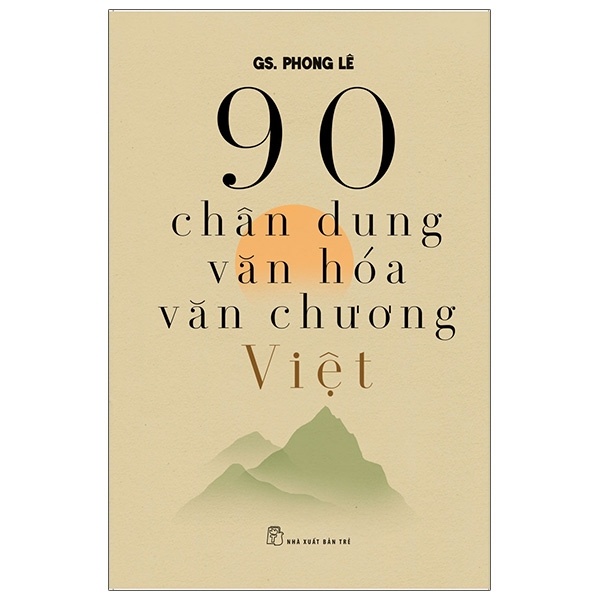 90 Chân Dung Văn Hóa Văn Chương Việt - Phong Lê (Mới 100%) Sách địa danh, du lịch, NXB Trẻ - SÁCH ĐẠI HỌC