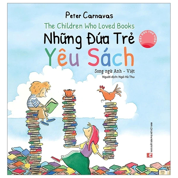 The Children Who Loved Books - Những Đứa Trẻ Yêu Sách - Song Anh-Việt - Peter Carnavas (Mới 100%) Truyện thiếu nhi, NXB Phụ Nữ - SÁCH ĐẠI HỌC