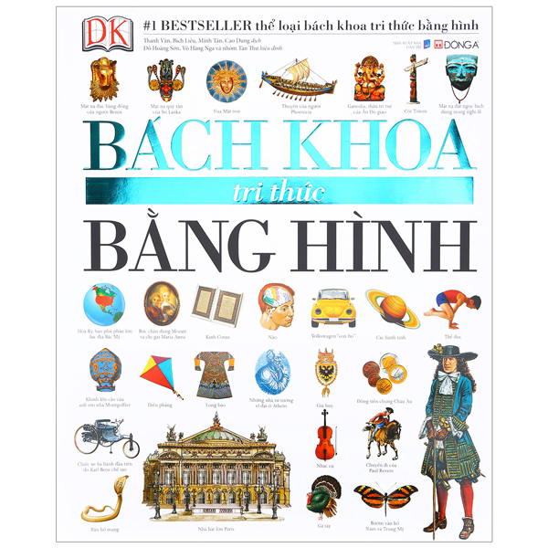 Bách Khoa Tri Thức Bằng Hình (Bìa Cứng) (Tái Bản 2015) - DK (Mới 100%) Kiến thức bách khoa, Đông A - SÁCH ĐẠI HỌC