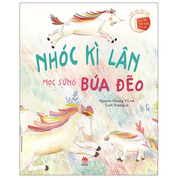 Vun Đắp Tâm Hồn - Khác Biệt Mới Tuyệt Làm Sao - Nhóc Kì Lân Mọc Sừng Búa Đẽo - Nguyễn Hoàng Vũ (Mới 100%) Truyện thiếu nhi, NXB Kim Đồng - SÁCH ĐẠI HỌC