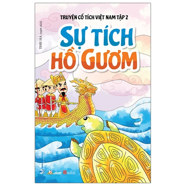 Truyện Cổ Tích Việt Nam - Tập 2: Sự Tích Hồ Gươm - Thu Hà (Mới 100%) Truyện thiếu nhi, Văn Lang Books - SÁCH ĐẠI HỌC