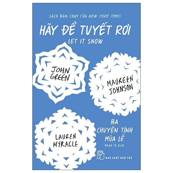 Hãy Để Tuyết Rơi - Ba Chuyện Tình Mùa Lễ - John Green, Marureen Johnson, Lauren Myracle (Mới 100%) Tiểu thuyết, NXB Trẻ - SÁCH ĐẠI HỌC
