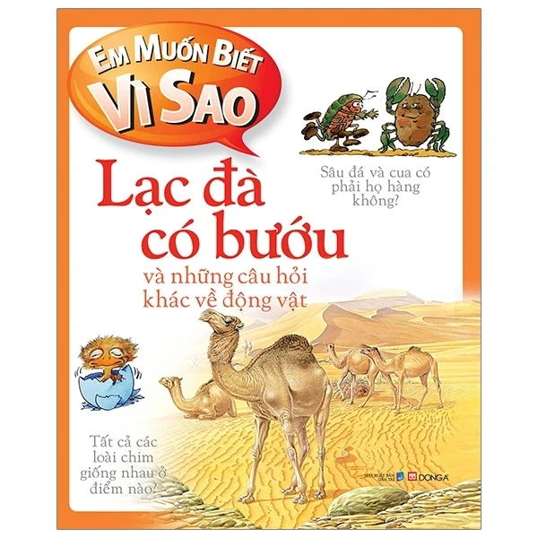 Em Muốn Biết Vì Sao - Lạc Đà Có Bướu Và Những Câu Hỏi Khác Về Động Vật- Anita Ganeri (Mới 100%) Kiến thức bách khoa, Đông A - SÁCH ĐẠI HỌC