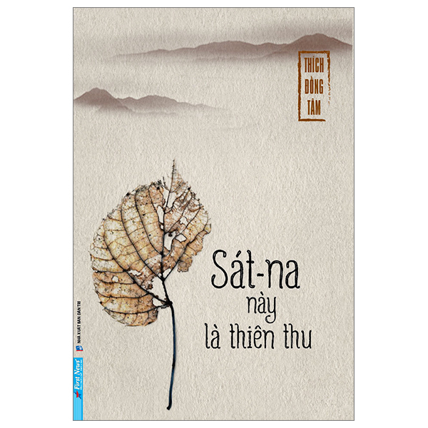 Sát-Na Này Là Thiên Thu - Thích Đồng Tâm (Mới 100%) Phật giáo, First News - SÁCH ĐẠI HỌC