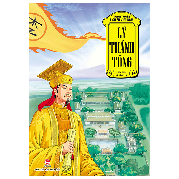 Tranh Truyện Lịch Sử Việt Nam - Lý Thánh Tông - Lê Minh Hải, Hiếu Minh (Mới 100%) Truyện thiếu nhi, NXB Kim Đồng - SÁCH ĐẠI HỌC