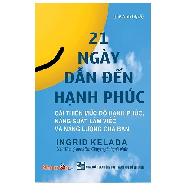 21 Ngày Dẫn Đến Hạnh Phúc - Ingrid Kelada (Mới 100%) Sách tư duy, kỹ năng sống, NXB Tổng Hợp TPHCM - SÁCH ĐẠI HỌC