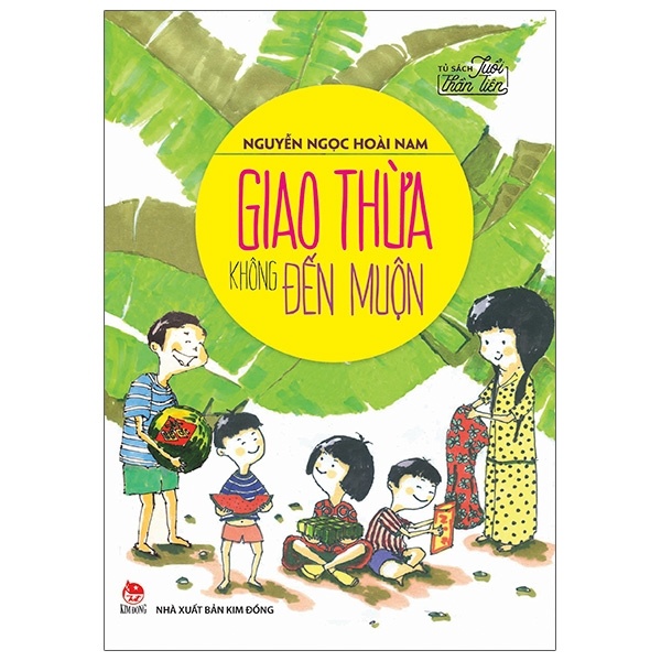 Giao Thừa Không Đến Muộn - Nguyễn Ngọc Hoài Nam (Mới 100%) Truyện thiếu nhi, NXB Kim Đồng - SÁCH ĐẠI HỌC