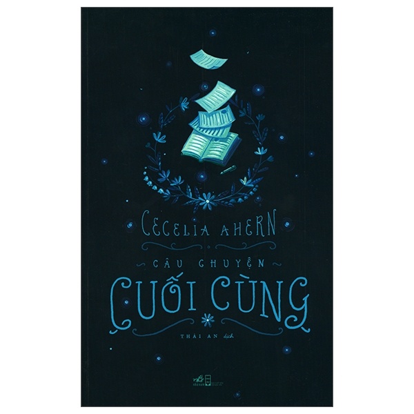 Câu Chuyện Cuối Cùng - Cecelia Ahern (Mới 100%) Tiểu thuyết, Nhã Nam - SÁCH ĐẠI HỌC
