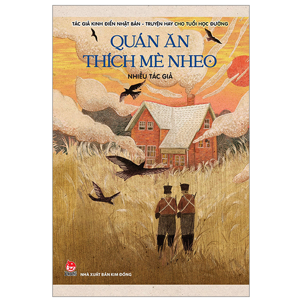 Tác Giả Kinh Điển Nhật Bản - Truyện Hay Cho Tuổi Học Đường - Tập 4 - Quán Ăn Thích Mè Nheo - Nhiều Tác Giả (Mới 100%) Truyện thiếu nhi, NXB Kim Đồng - SÁCH ĐẠI HỌC