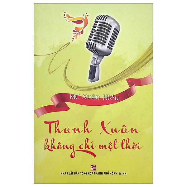 Thanh Xuân Không Chỉ Một Thời - MC Xuân Hiếu (Mới 100%) Tiểu sử, hồi ký, NXB Tổng Hợp TPHCM - SÁCH ĐẠI HỌC