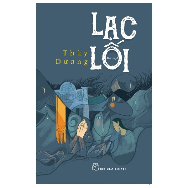 Lạc Lối - Thùy Dương (Mới 100%) Tiểu thuyết, NXB Trẻ - SÁCH ĐẠI HỌC