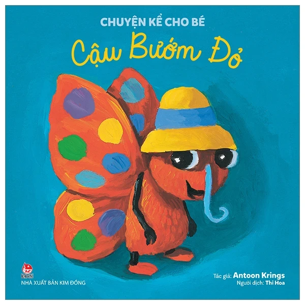 Chuyện Kể Cho Bé - Cậu Bướm Đỏ - Antoon Krings (Mới 100%) Truyện thiếu nhi, NXB Kim Đồng - SÁCH ĐẠI HỌC