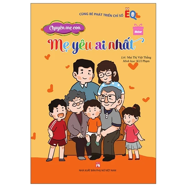 Chuyện Mẹ Con - Mẹ Yêu Ai Nhất - Mai Thị Việt Thắng, KUI Phạm, Phạm Hoài Thương (Mới 100%) Phát triển kỹ năng, trí tuệ cho trẻ, NXB Phụ Nữ - SÁCH ĐẠI HỌC