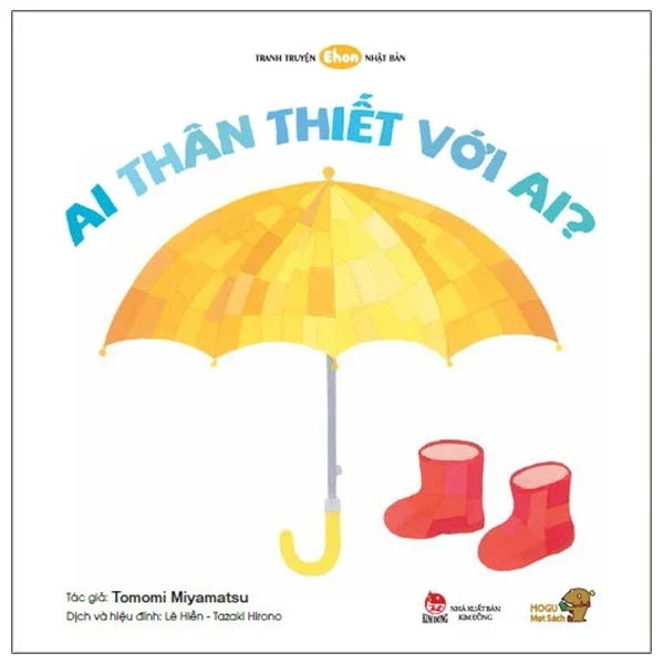 Truyện Tranh Ehon Nhật Bản - Ai Thân Thiết Với Ai - Tomomi Miyamatsu (Mới 100%) Truyện thiếu nhi, NXB Kim Đồng - SÁCH ĐẠI HỌC