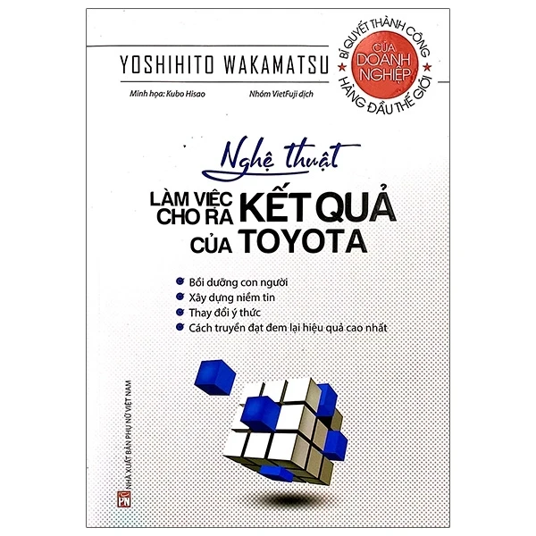 Nghệ Thuật Làm Việc Cho Ra Kết Quả Của Toyota - Yoshihito Wakamatsu (Mới 100%) Nhân vật, bài học kinh doanh, NXB Phụ Nữ - SÁCH ĐẠI HỌC