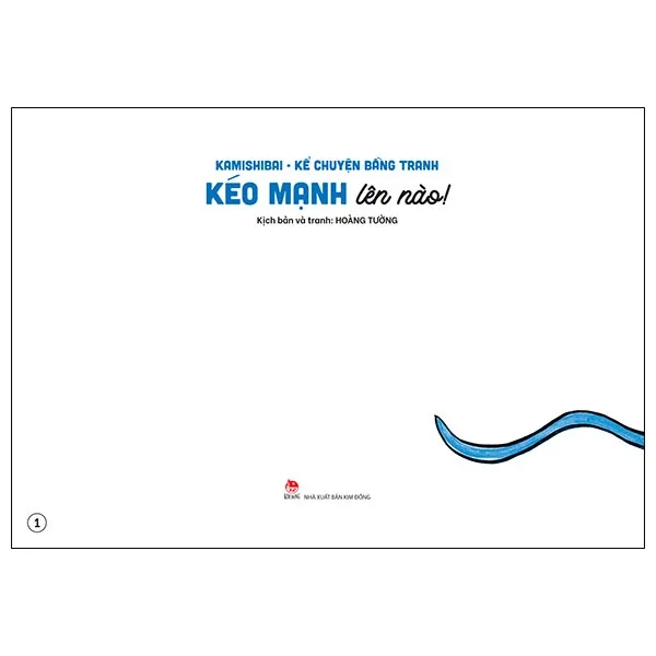 Kamishibai - Kể Chuyện Bằng Tranh - Kéo Mạnh Lên Nào! (Bản Đặc Biệt) - Hoàng Tường (Mới 100%) Truyện thiếu nhi, NXB Kim Đồng - SÁCH ĐẠI HỌC