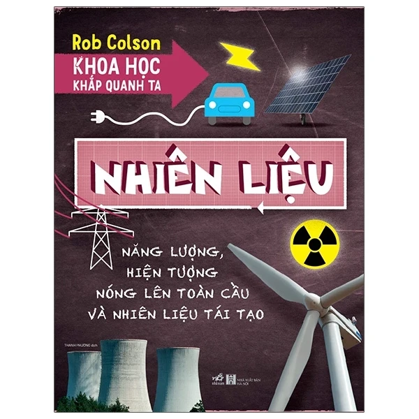 Khoa Học Khắp Quanh Ta - Nhiêu Liệu - Rob Colson (Mới 100%) Kiến thức bách khoa, Nhã Nam - SÁCH ĐẠI HỌC