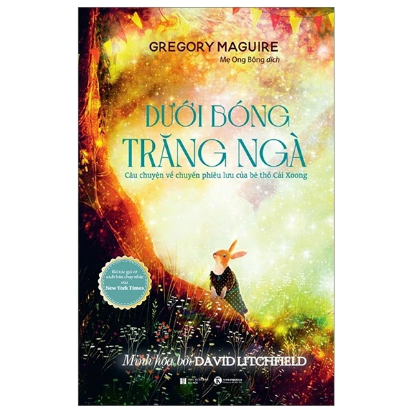 Dưới Bóng Trăng Ngà - Câu Chuyện Về Chuyến Phiêu Lưu Của Bé Thỏ Cải Xoong - Gregory Maguire, David Litchfield (Mới 100%) Tiểu thuyết, Thái Hà Books - SÁCH ĐẠI HỌC