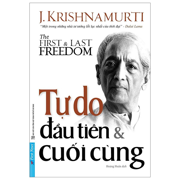 Tự Do Đầu Tiên Và Cuối Cùng - J. Krishnamurti (Mới 100%) Triết học, First News - SÁCH ĐẠI HỌC