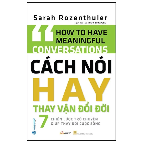 Cách Nói Hay Thay Vận Đổi Đời - Sarah Rozenthuler (Mới 100%) Sách tư duy, kỹ năng sống, Văn Lang Books - SÁCH ĐẠI HỌC