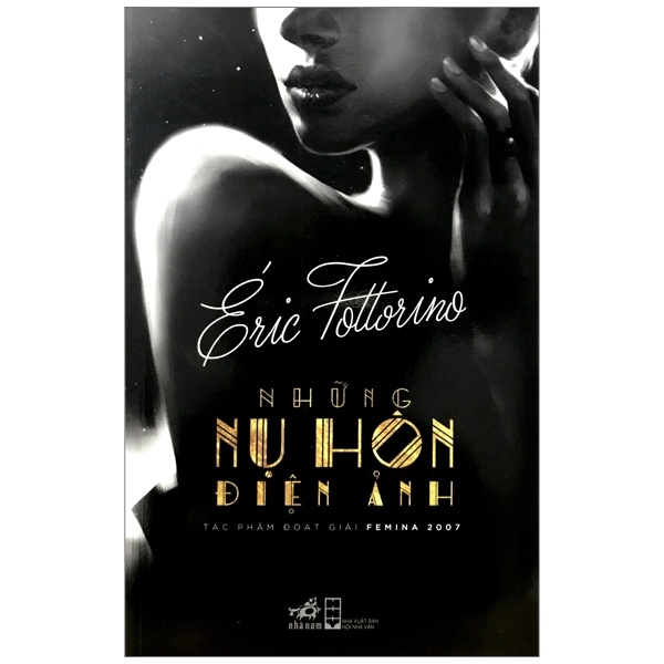 Những Nụ Hôn Điện Ảnh - Eric Fottorino (Mới 100%) Tiểu thuyết, Nhã Nam - SÁCH ĐẠI HỌC