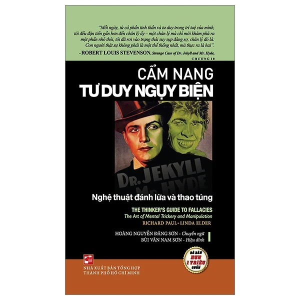 Cẩm Nang Tư Duy Ngụy Biện - Nghệ Thuật Đánh Lừa Và Thao Túng - Richard Paul, Linda Elder (Mới 100%) Sách tư duy, kỹ năng sống, NXB Tổng Hợp TPHCM - SÁCH ĐẠI HỌC
