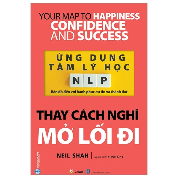 Ứng Dụng Tâm Lý Học NLP - Thay Cách Nghĩ Mở Lối Đi - Neil Shah (Mới 100%) Sách tâm lý, Văn Lang Books - SÁCH ĐẠI HỌC