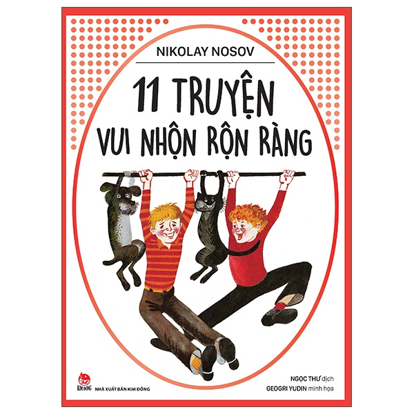 11 Truyện Vui Nhộn Rộn Ràng - Nikolay Nosov (Mới 100%) Truyện thiếu nhi, NXB Kim Đồng - SÁCH ĐẠI HỌC