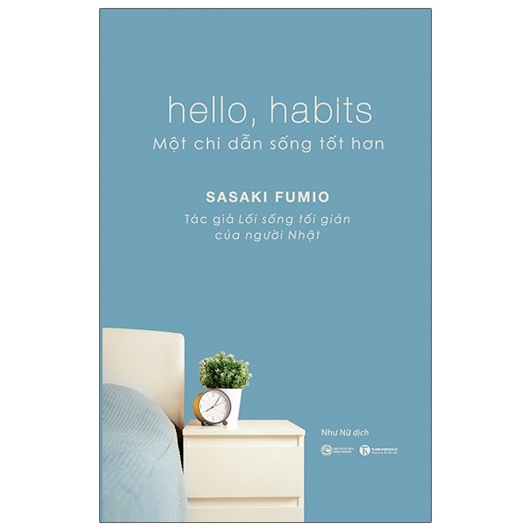 Hello, Habits - Một Chỉ Dẫn Sống Tốt Hơn - Sasaki Fumio (Mới 100%) Sách tư duy, kỹ năng sống, Thái Hà Books - SÁCH ĐẠI HỌC