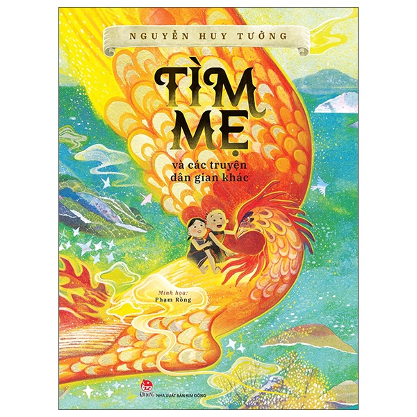 Tìm Mẹ Và Các Truyện Dân Gian Khác (Bìa Cứng) - Nguyễn Huy Tưởng, Phạm Rồng (Mới 100%) Truyện thiếu nhi, NXB Kim Đồng - SÁCH ĐẠI HỌC