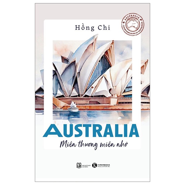 Australia - Miền Thương Miền Nhớ - Hồng Chi (Mới 100%) Du ký, Thái Hà Books - SÁCH ĐẠI HỌC