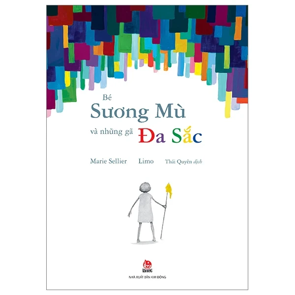 Bé Sương Mù Và Những Gã Đa Sắc - Marie Sellier, Limo (Mới 100%) Truyện thiếu nhi, NXB Kim Đồng - SÁCH ĐẠI HỌC