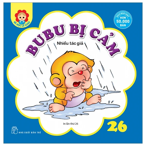 Bé Học Lễ Giáo - Bubu Tập 26: Bị Cảm - Nhiều Tác Giả (Mới 100%) Truyện thiếu nhi, NXB Trẻ - SÁCH ĐẠI HỌC