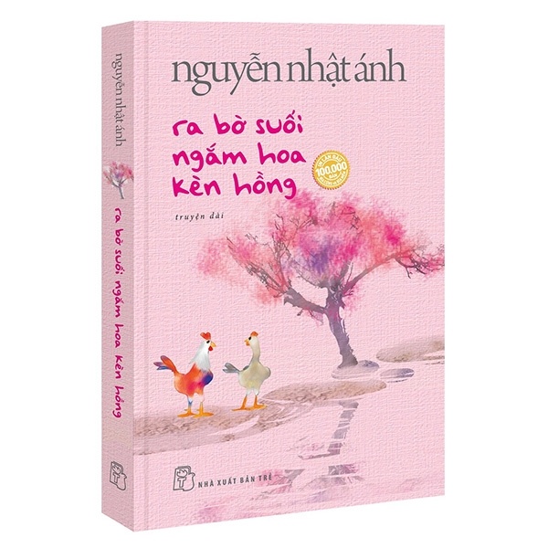 Ra Bờ Suối Ngắm Hoa Kèn Hồng - Nguyễn Nhật Ánh (Mới 100%) Tiểu thuyết, NXB Trẻ - SÁCH ĐẠI HỌC